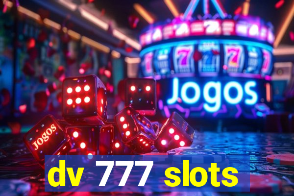 dv 777 slots